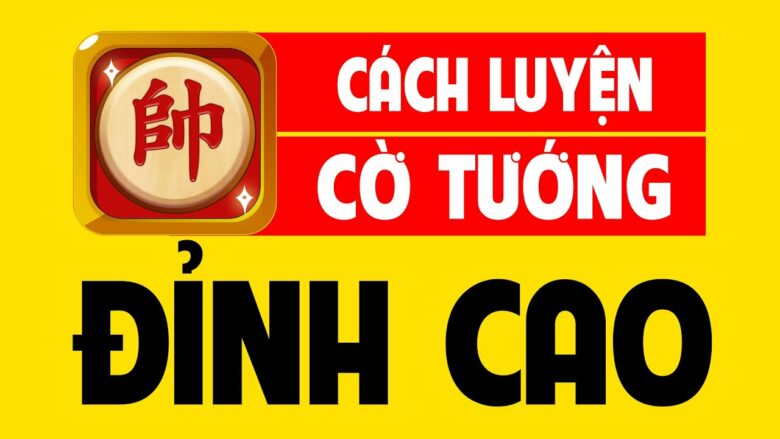 Bí kíp cờ tướng để trở thành cao thủ trong thời gian ngắn