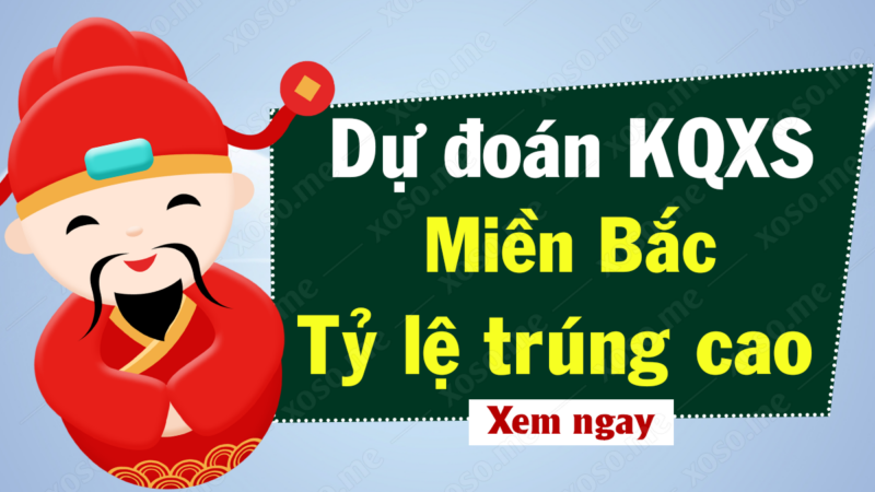 Bí kíp dự đoán xổ số miền Bắc nắm chắc phần thắng trong tay