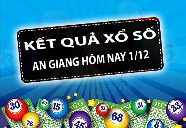 Xổ số An Giang hôm nay – chọn ngay con số may mắn