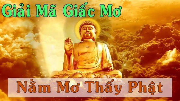 Nằm mơ thấy phật là điềm gì? Đánh số mấy?