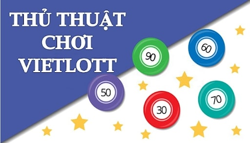 Cách chơi xổ số vietlott 6 45 dễ trúng nhất