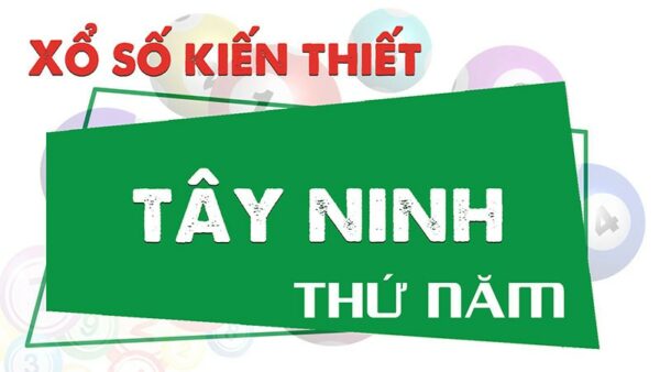 Một số kinh nghiệm giúp bạn trúng số độc đắc xổ số Tây Ninh