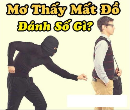 Giải mã giấc mơ mất đồ và mơ mất đồ đánh con gì