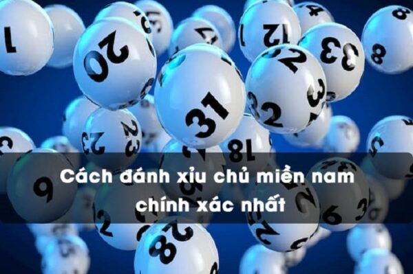 Cách tính xỉu chủ miền Nam mà bạn có thể chưa biết tới