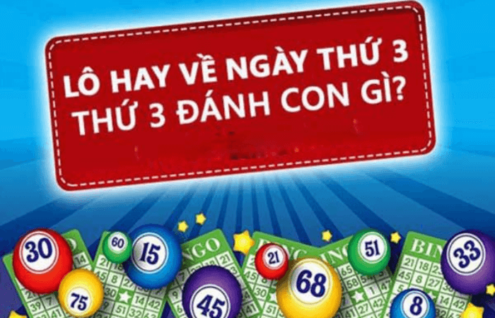 Thứ 3 đánh lô gì? Những tình huống dự báo chính xác ngày thứ 3