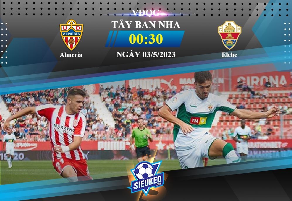 Soi kèo bóng đá Almeria vs Elche 00h30 ngày 03/05/2023: Tin ở chủ nhà