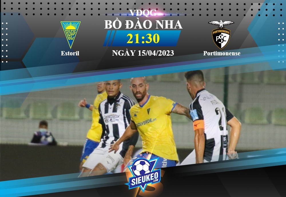 Soi kèo bóng đá Estoril vs Portimonense 21h30 ngày 15/04/2023: Khô hạn bàn thắng