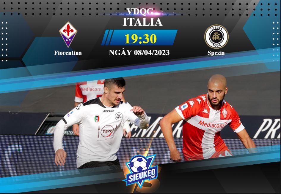 Soi kèo bóng đá Fiorentina vs Spezia 19h30 ngày 08/04/2023: Không có bất ngờ