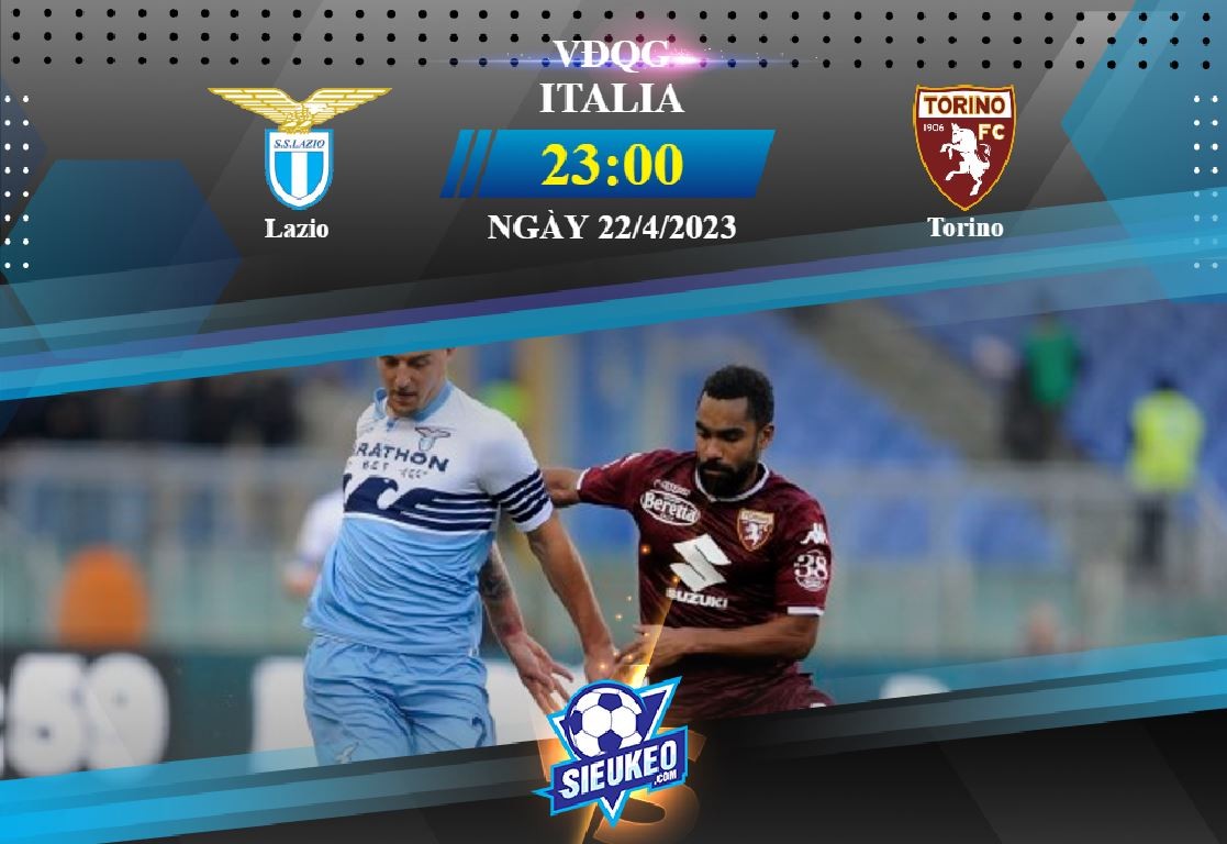 Soi kèo bóng đá Lazio vs Torino 23h00 ngày 22/04/2023: Nối dài mạch thắng