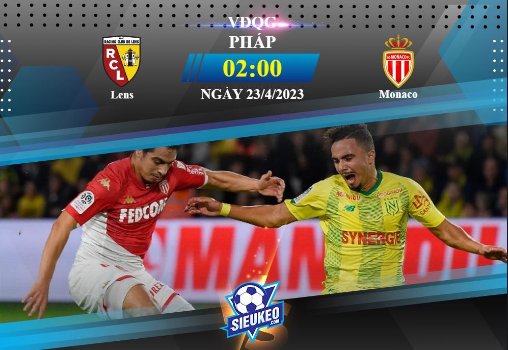 Soi kèo bóng đá Lens vs Monaco 02h00 ngày 23/04/2023: Tin ở chủ nhà