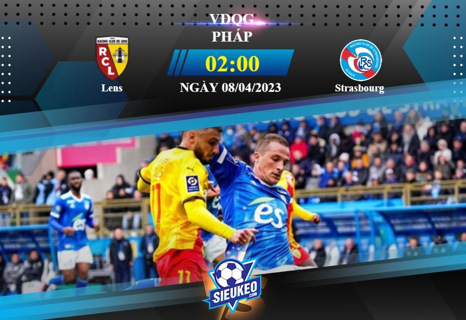 Soi kèo bóng đá Lens vs Strasbourg 02h00 ngày 08/04/2023: Phô trương thanh thế