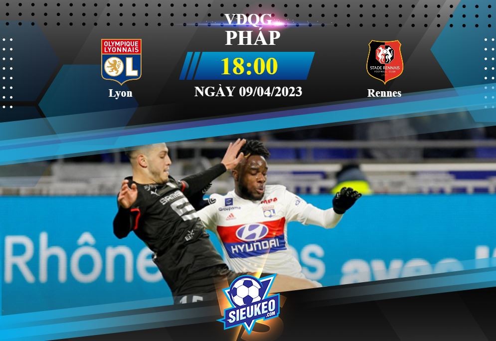 Soi kèo bóng đá Lyon vs Rennes 18h00 ngày 09/04/2023: Sư tử gầm vang