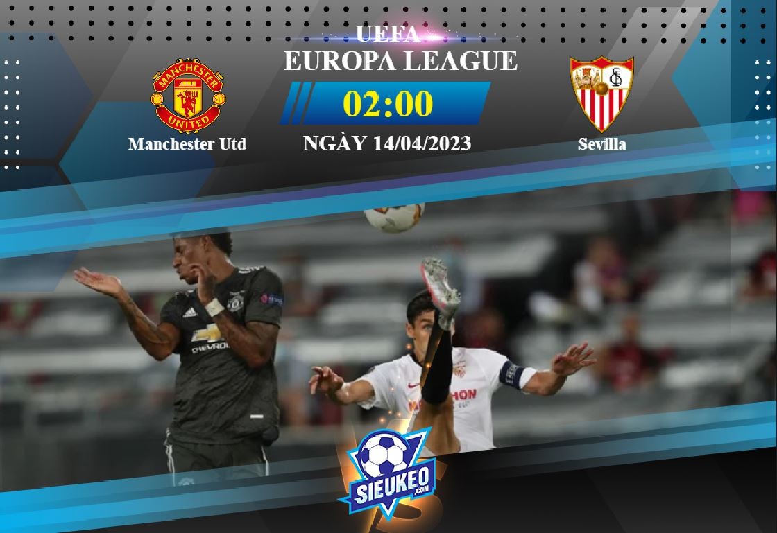 Soi kèo bóng đá Manchester United vs Sevilla 02h00 ngày 14/04/2023: Quỷ đỏ áp đảo