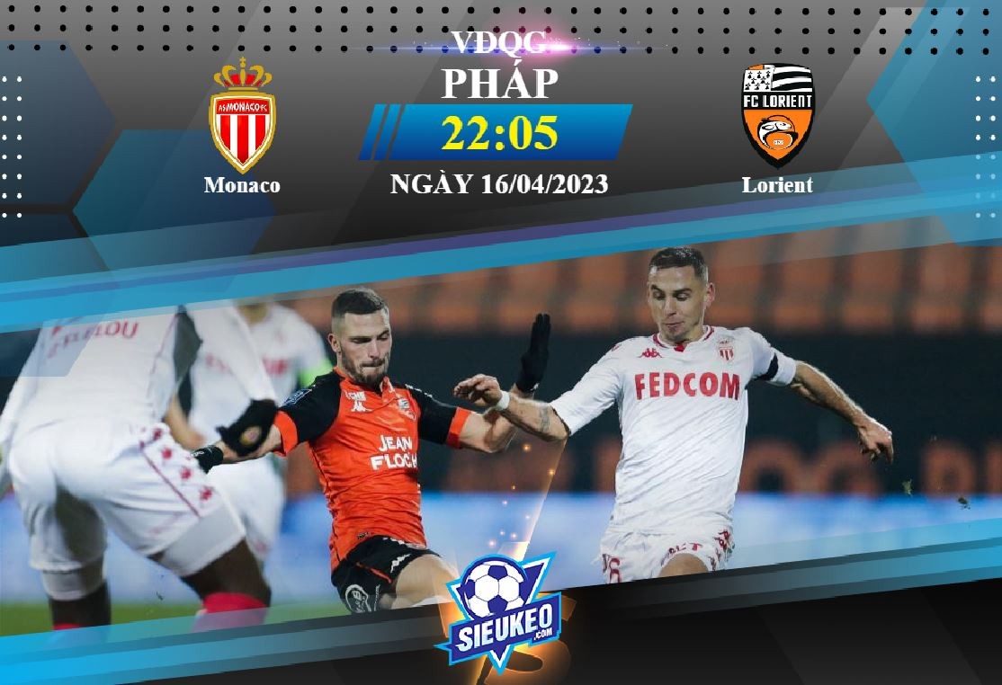 Soi kèo bóng đá Monaco vs Lorient 22h05 ngày 16/04/2023: Công làm thủ phá