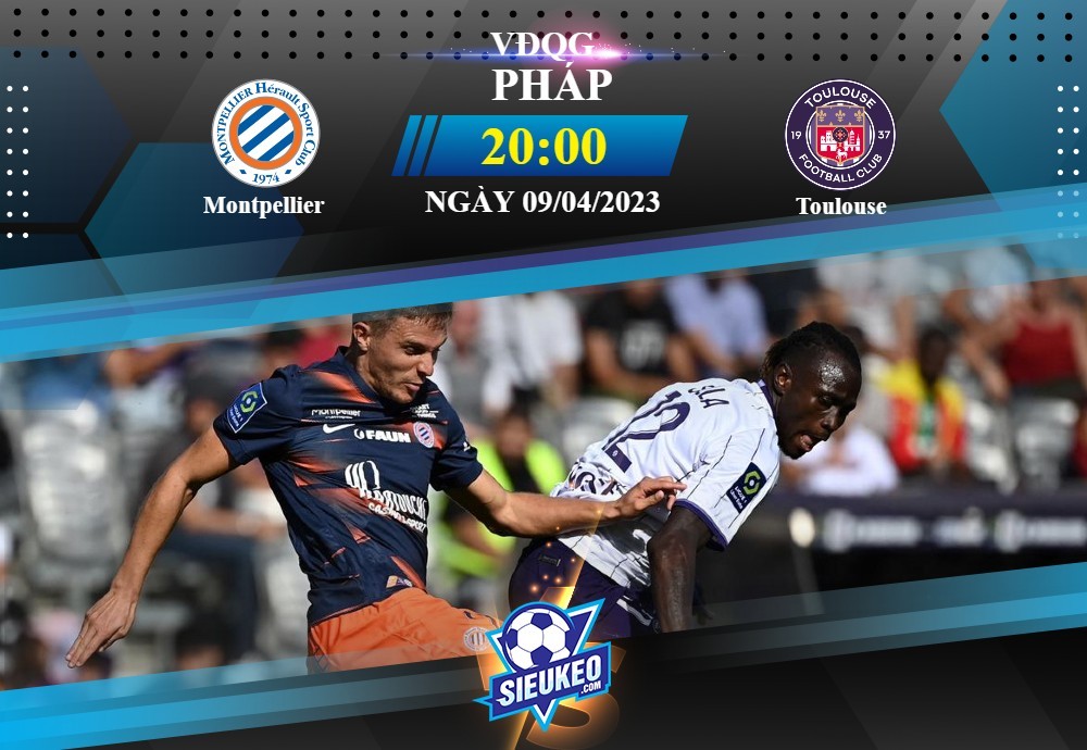 Soi kèo bóng đá Montpellier vs Toulouse 20h00 ngày 09/04/2023: Chủ nhà hồi sinh