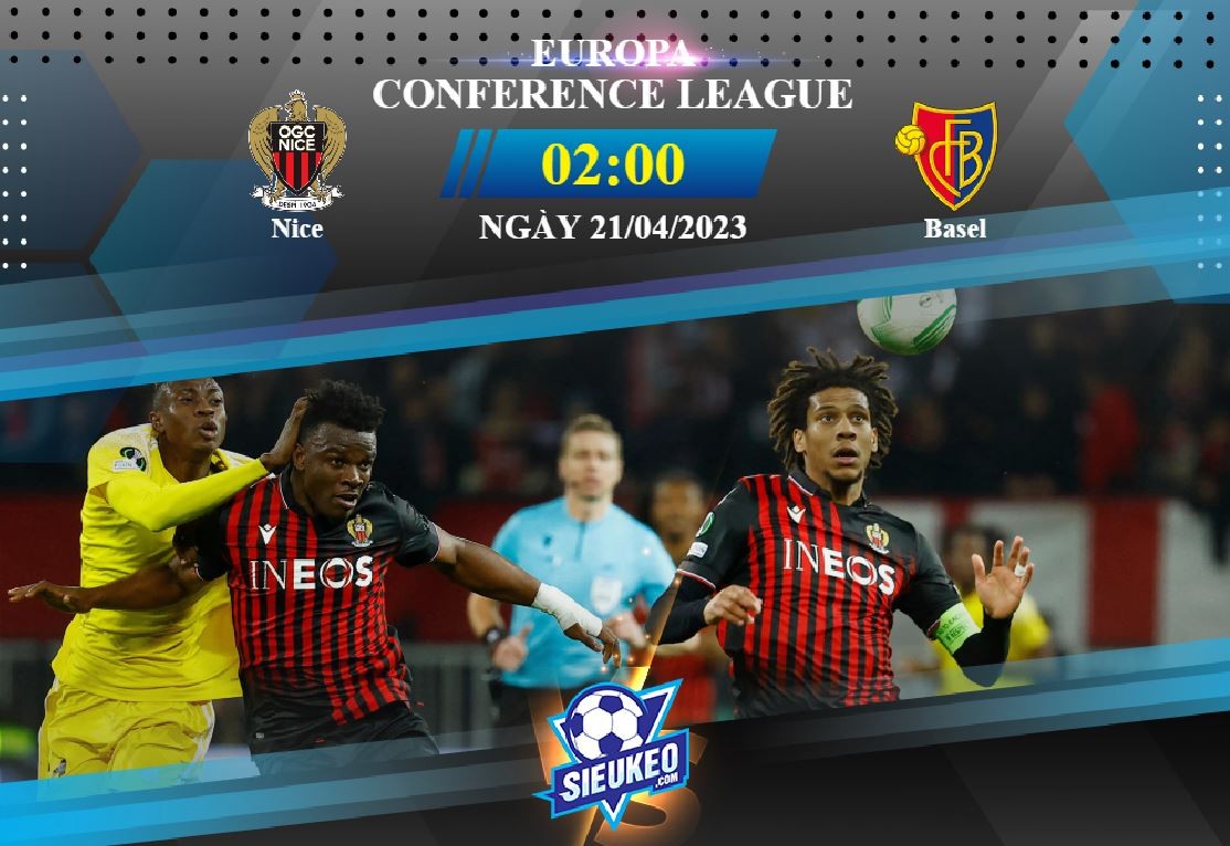 Soi kèo bóng đá Nice vs Basel 02h00 ngày 21/04/2023: Chủ nhà áp đảo