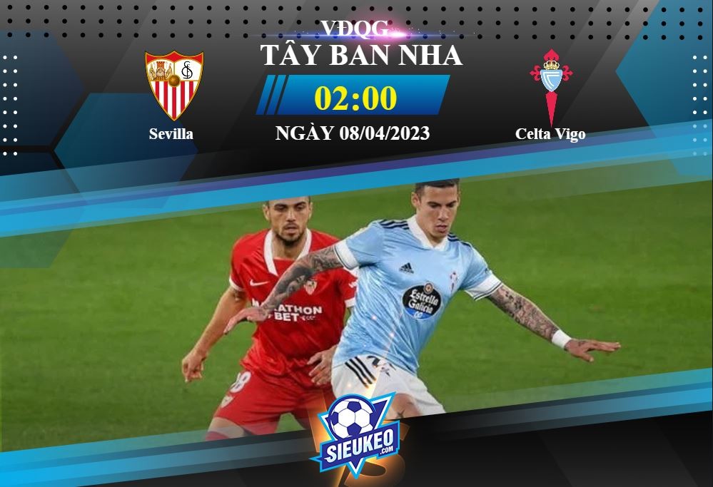 Soi kèo bóng đá Sevilla vs Celta Vigo 02h00 ngày 08/04/2023: Đội khách có điểm