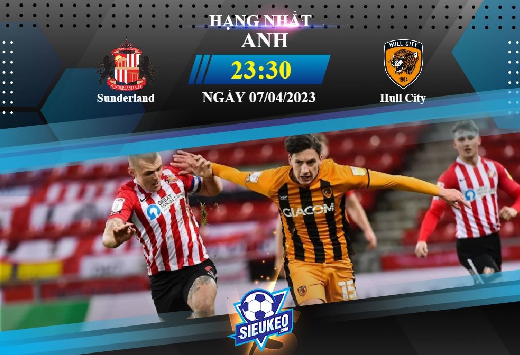 Soi kèo bóng đá Sunderland vs Hull City 23h30 ngày 07/04/2023: Bất phân thắng bại