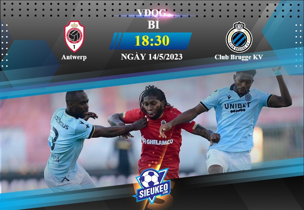 Soi kèo bóng đá Antwerp vs Club Brugge KV 18h30 ngày 14/05/2023: Vững vàng trên đỉnh