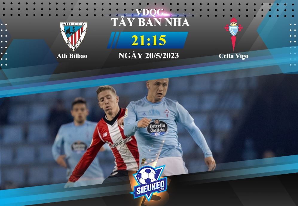 Soi kèo bóng đá Athletic Bilbao vs Celta Vigo 21h15 ngày 20/05/2023: Chia điểm nhạt nhòa