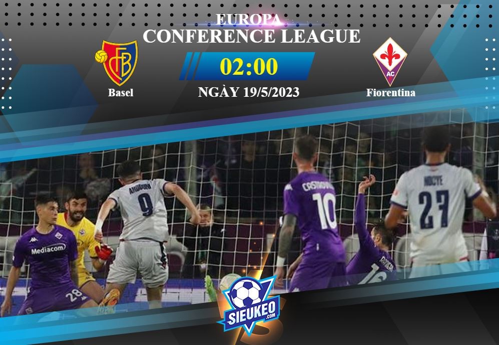 Soi kèo bóng đá Basel vs Fiorentina 02h00 ngày 19/05/2023: The Viola ngược dòng