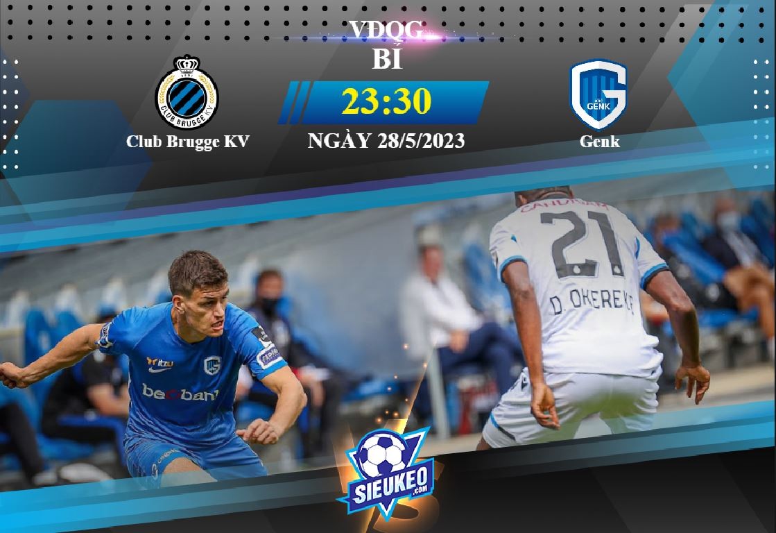 Soi kèo bóng đá Club Brugge vs Genk 23h30 ngày 28/05/2023: Rượt đuổi tỷ số