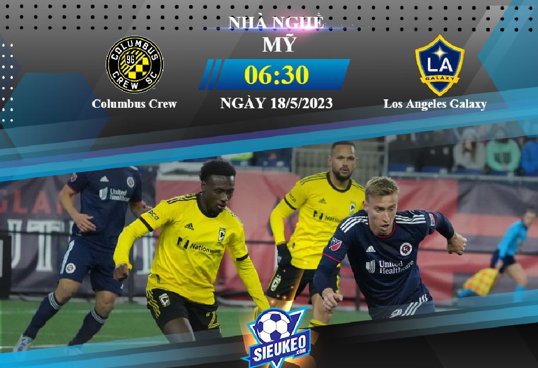 Soi kèo bóng đá Columbus Crew vs LA Galaxy 06h30 ngày 18/05/2023: Chìm sâu khủng hoảng