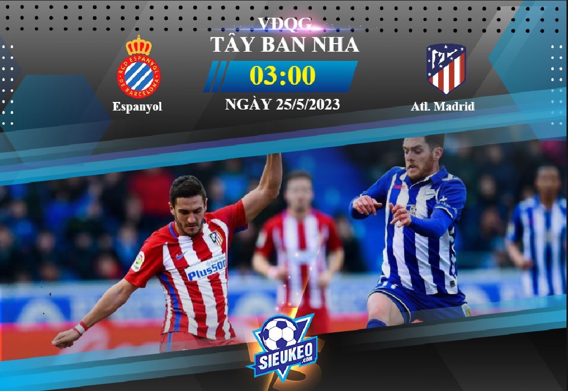 Soi kèo bóng đá Espanyol vs Atletico Madrid 03h00 ngày 25/05/2023: Khó cho chủ nhà