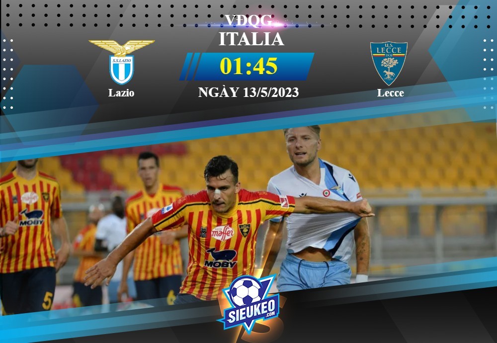 Soi kèo bóng đá Lazio vs Lecce 01h45 ngày 13/05/2023: Trở lại mạch thắng