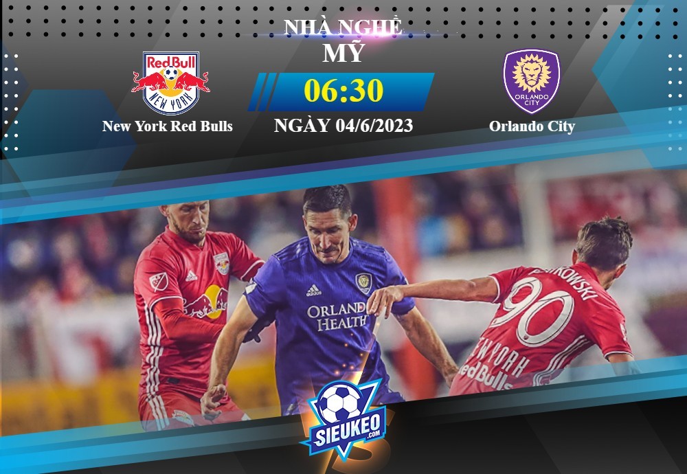 Soi kèo bóng đá New York Red Bulls vs Orlando City 06h30 ngày 04/06/2023: Tự tin hành quân