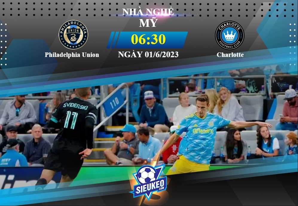 Soi kèo bóng đá Philadelphia Union vs Charlotte 06h30 ngày 01/06/2023: Bản lĩnh ông lớn