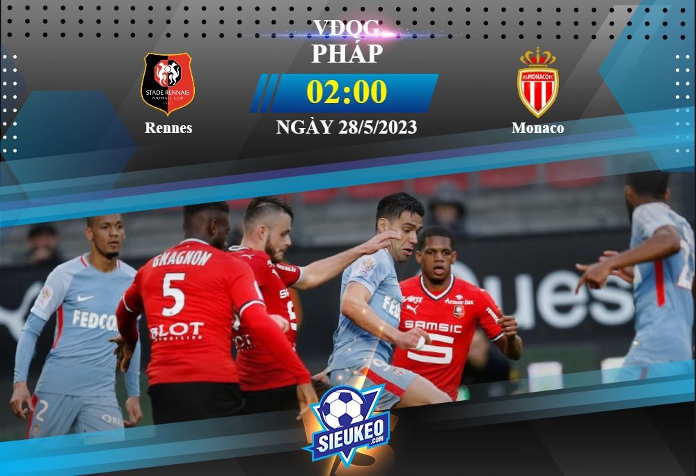 Soi kèo bóng đá Rennes vs Monaco 02h00 ngày 28/05/2023: Bước ngoặt Europa League