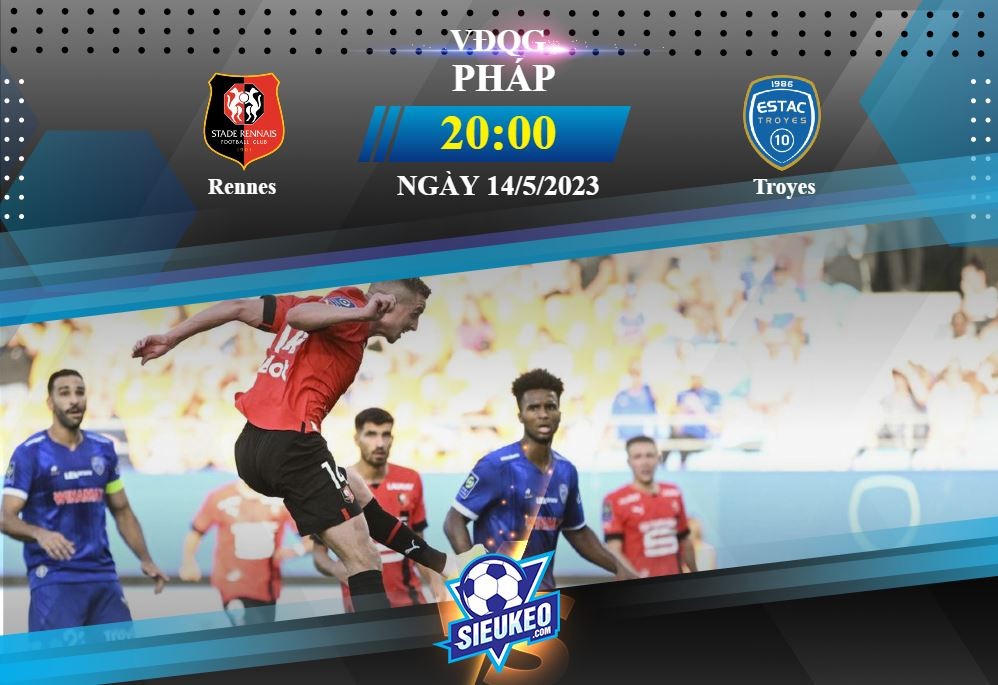 Soi kèo bóng đá Rennes vs Troyes 20h00 ngày 14/05/2023: Tiệc tại De la Route