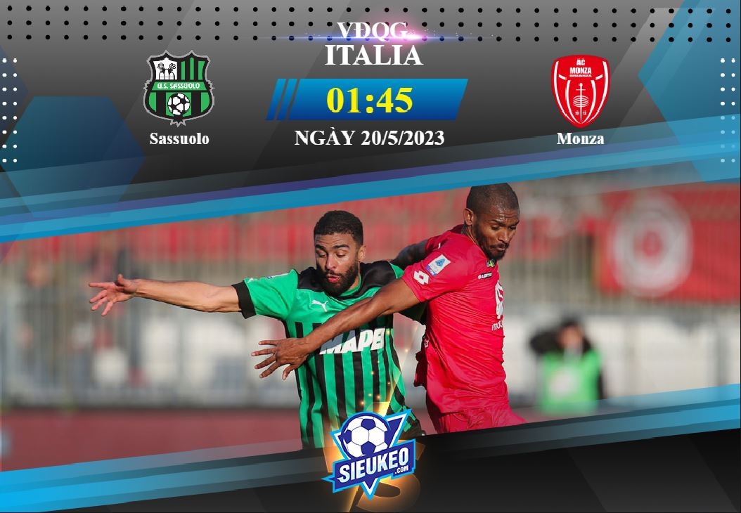 Soi kèo bóng đá Sassuolo vs Monza 01h45 ngày 20/05/2023: Ngựa ô tung vó