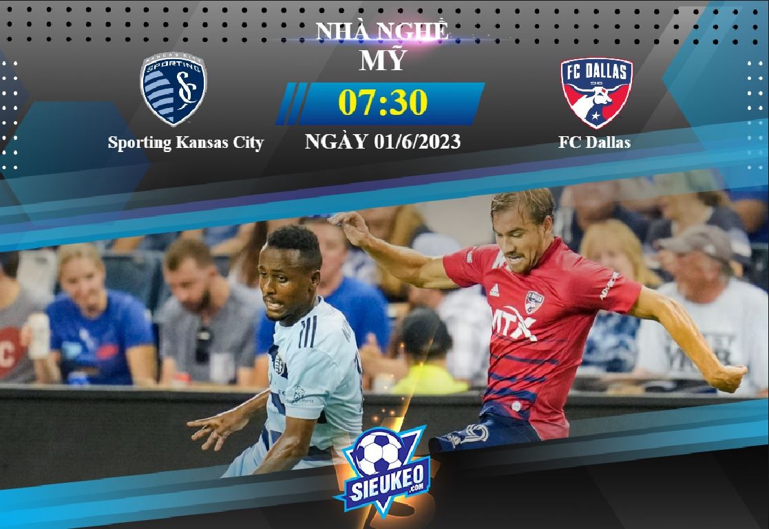 Soi kèo bóng đá Sporting Kansas City vs FC Dallas 07h30 ngày 01/06/2023: Bất ngờ tại Mercy Park