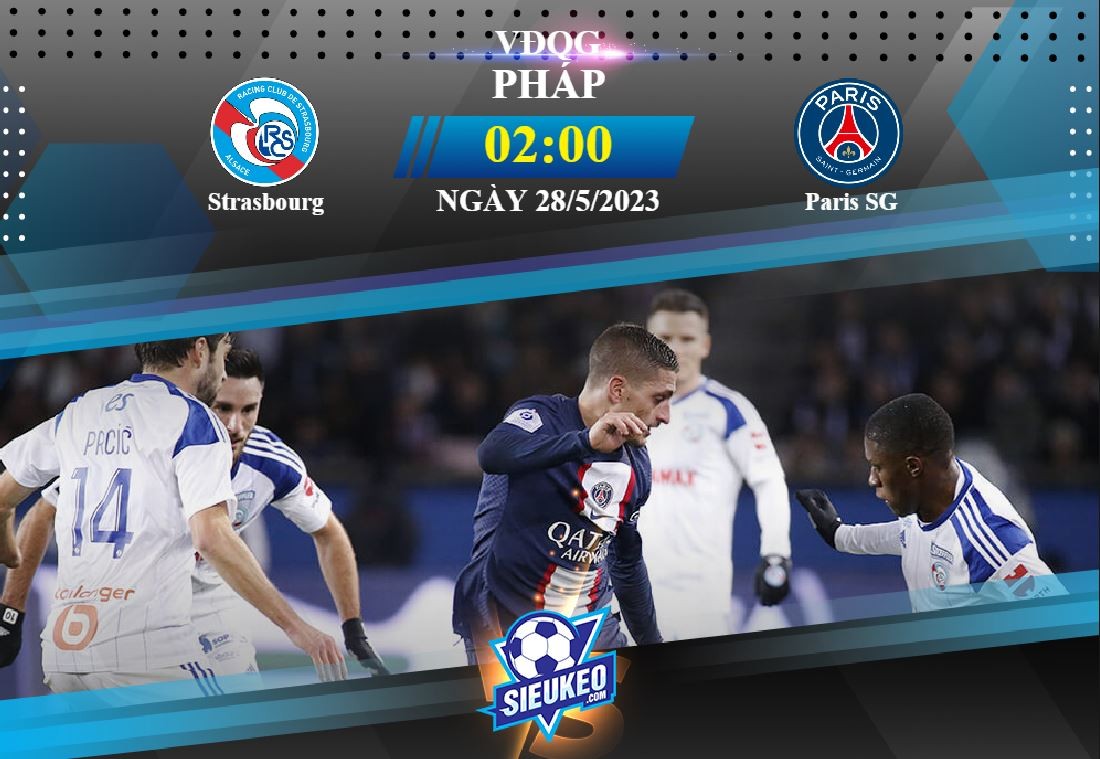 Soi kèo bóng đá Strasbourg vs Paris Saint Germain 02h00 ngày 28/05/2023: 1 điểm chia đều