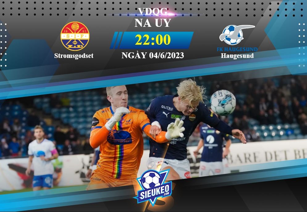 Soi kèo bóng đá Stromsgodset vs Haugesund 22h00 ngày 04/06/2023: Khác biệt sân nhà