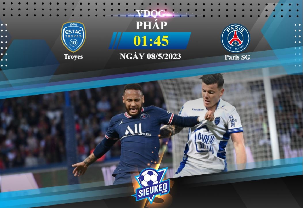 Soi kèo bóng đá Troyes vs PSG 01h45 ngày 08/05/2023: Con mồi ưa thích