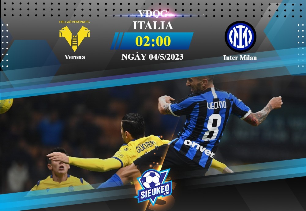 Soi kèo bóng đá Verona vs Inter 02h00 ngày 04/05/2023: Cách biệt vừa đủ