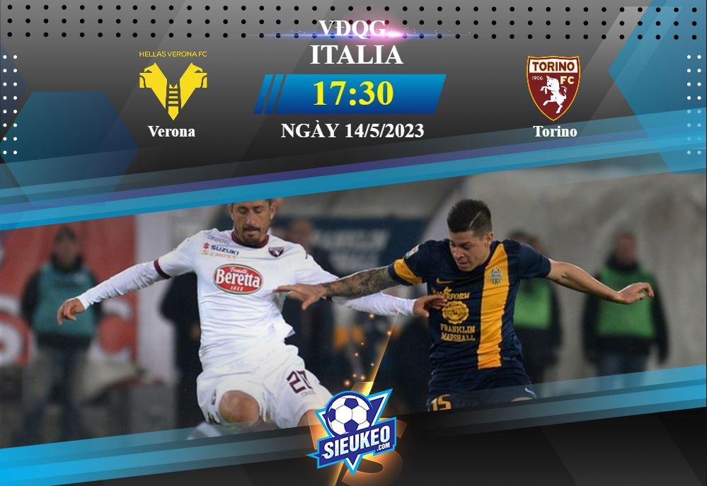 Soi kèo bóng đá Verona vs Torino 17h30 ngày 14/05/2023: Chủ nhà hưng phấn