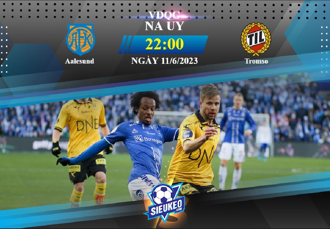 Soi kèo bóng đá Aalesund vs Tromso 22h00 ngày 11/06/2023: Khó tin chủ nhà