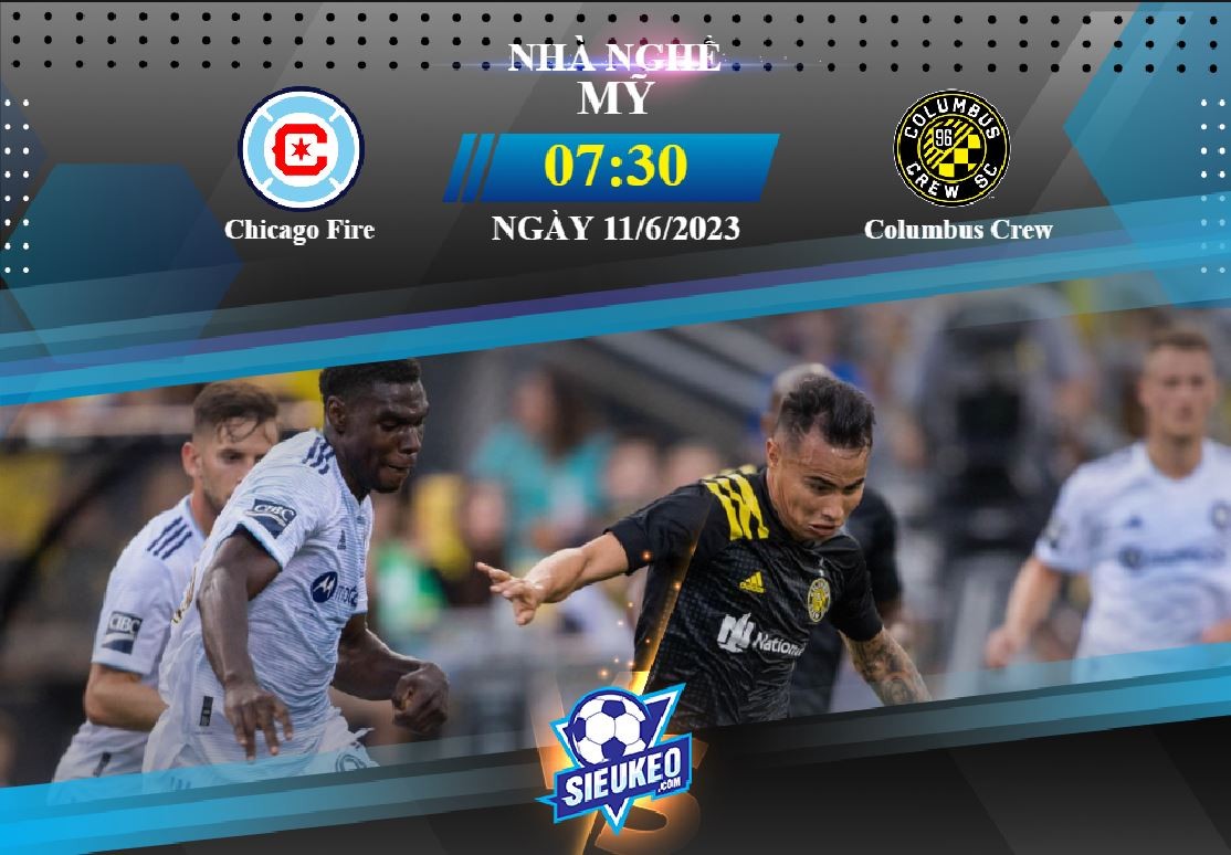 Soi kèo bóng đá Chicago Fire vs Columbus Crew 07h30 ngày 11/06/2023: Công làm thủ phá