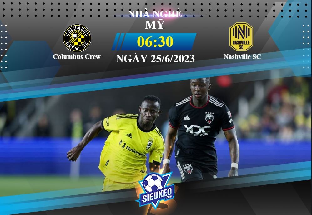 Soi kèo bóng đá Columbus Crew vs Nashville SC 06h30 ngày 25/06/2023: Điểm tựa sân nhà