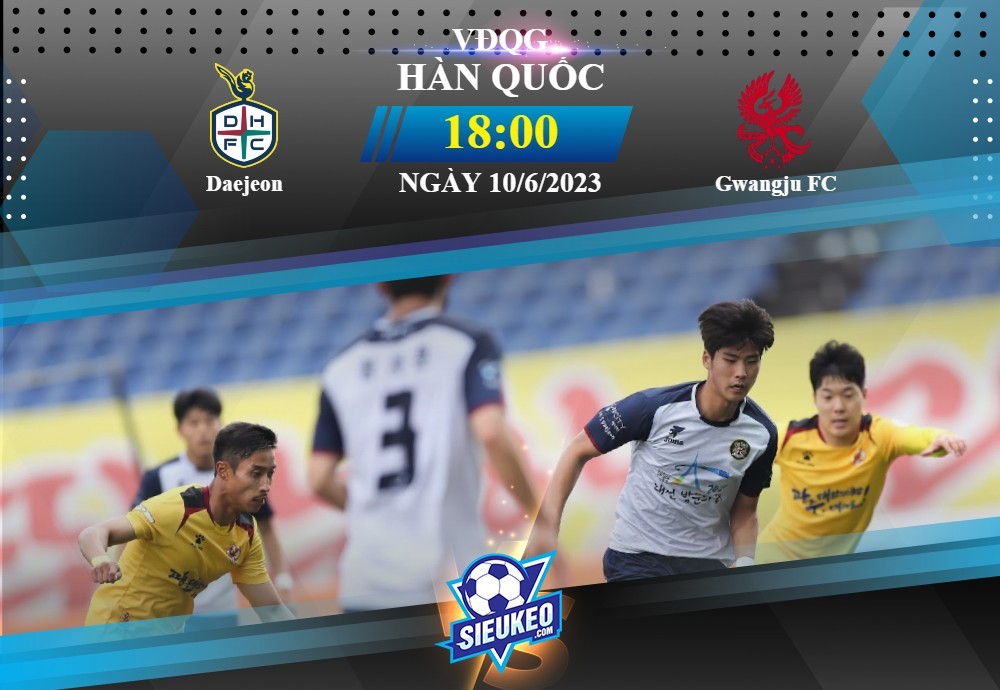 Soi kèo bóng đá Daejeon vs Gwangju FC 18h00 ngày 10/06/2023: Chủ nhà sa sút