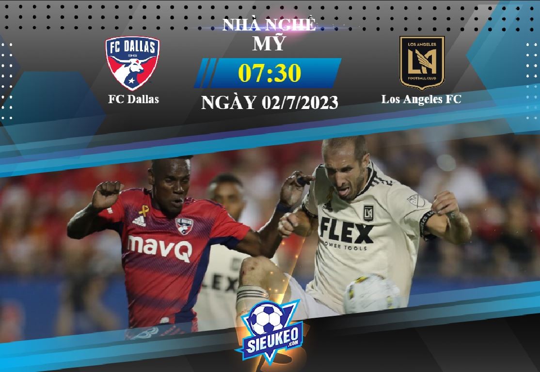 Soi kèo bóng đá FC Dallas vs Los Angeles FC 07h30 ngày 02/07/2023: Thất vọng nhà vua