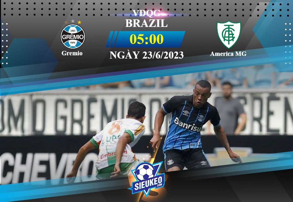 Soi kèo bóng đá Gremio vs America MG 05h00 ngày 23/06/2023: Mở tiệc sân nhà