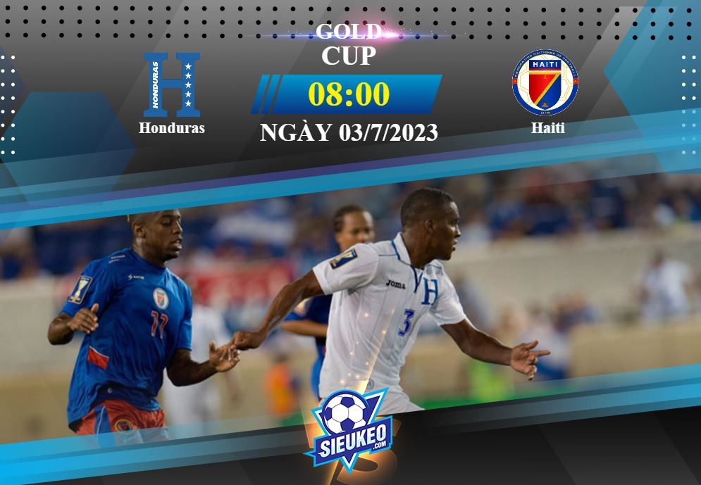 Soi kèo bóng đá Honduras vs Haiti 08h00 ngày 03/07/2023: Bất ngờ kèo dưới