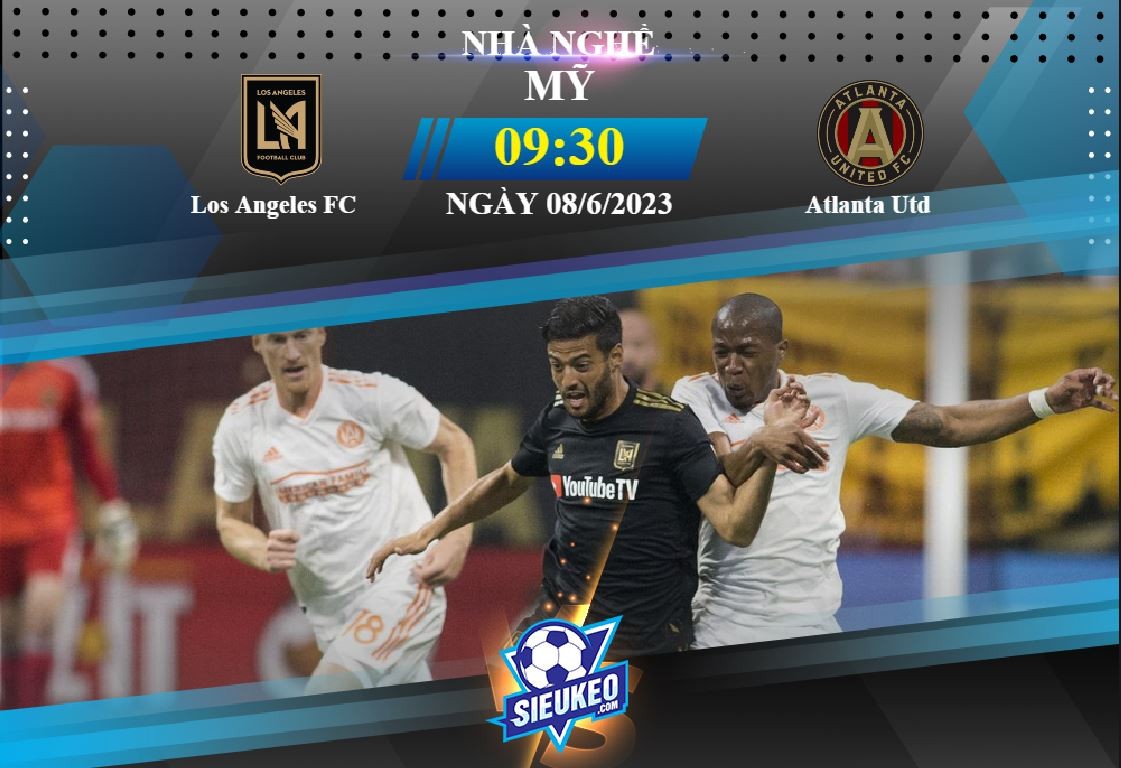 Soi kèo bóng đá Los Angeles FC vs Atlanta United 09h30 ngày 08/06/2023: Vượt qua nỗi đau