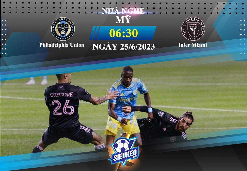 Soi kèo bóng đá Philadelphia Union vs Inter Miami 06h30 ngày 25/06/2023: Mở tiệc sân nhà