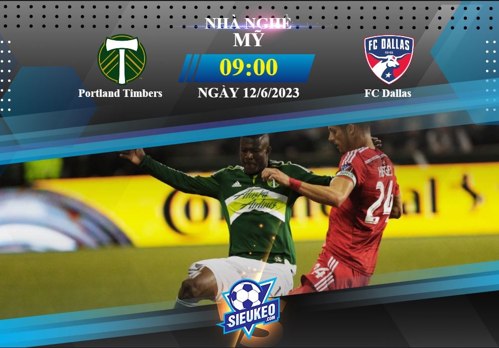 Soi kèo bóng đá Portland Timbers vs FC Dallas 09h00 ngày 12/06/2023: Providence Park đi dễ khó về